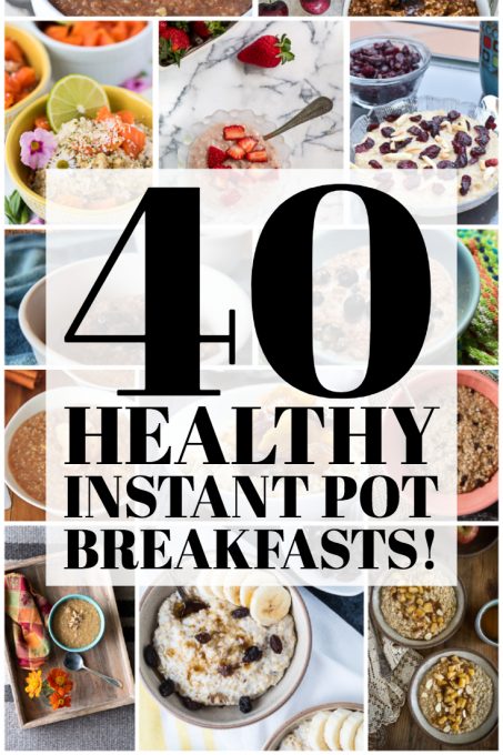 Collage of healthy instant pot breakfasts!